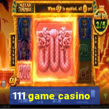 111 game casino